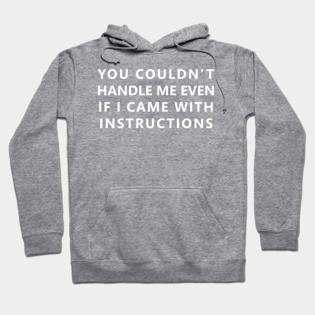 Can't Handle Me Hoodie by DJV007